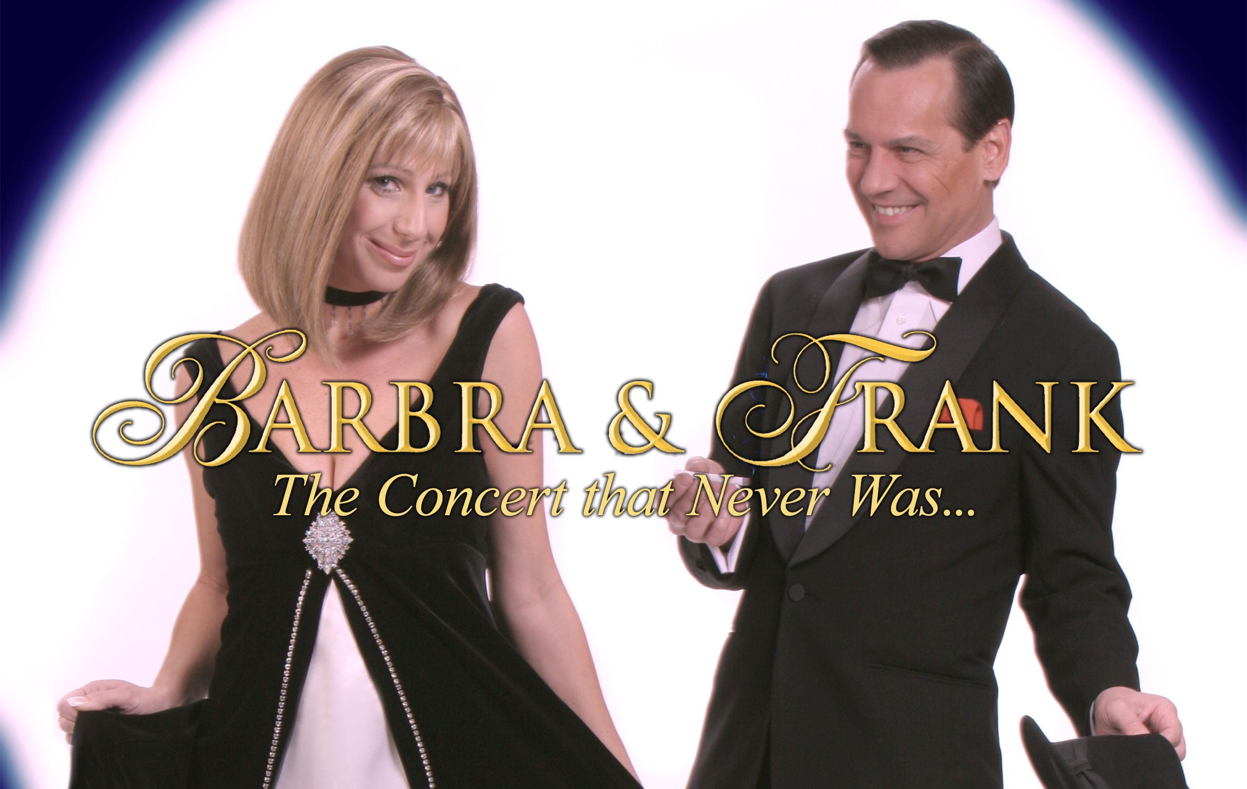 Barbra & Frank: The Concert That Never Was at Treasure Island Resort & Casino – Welch, MN