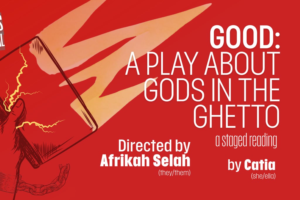 Good: A Play About Gods in the Ghetto show poster