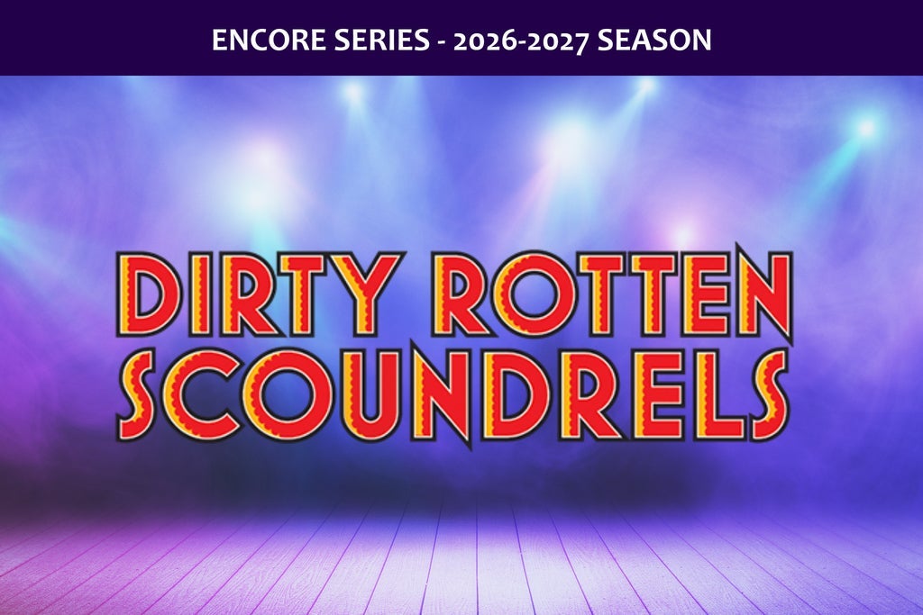 Dirty Rotten Scoundrels Presented By City Centre Musical Productions — Meadowvale Theatre