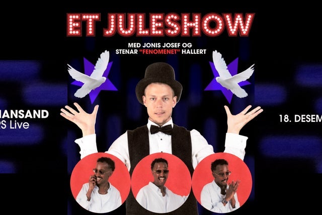 Et juleshow med Jonis Josef og Steinar "Fenomenet" Hallert