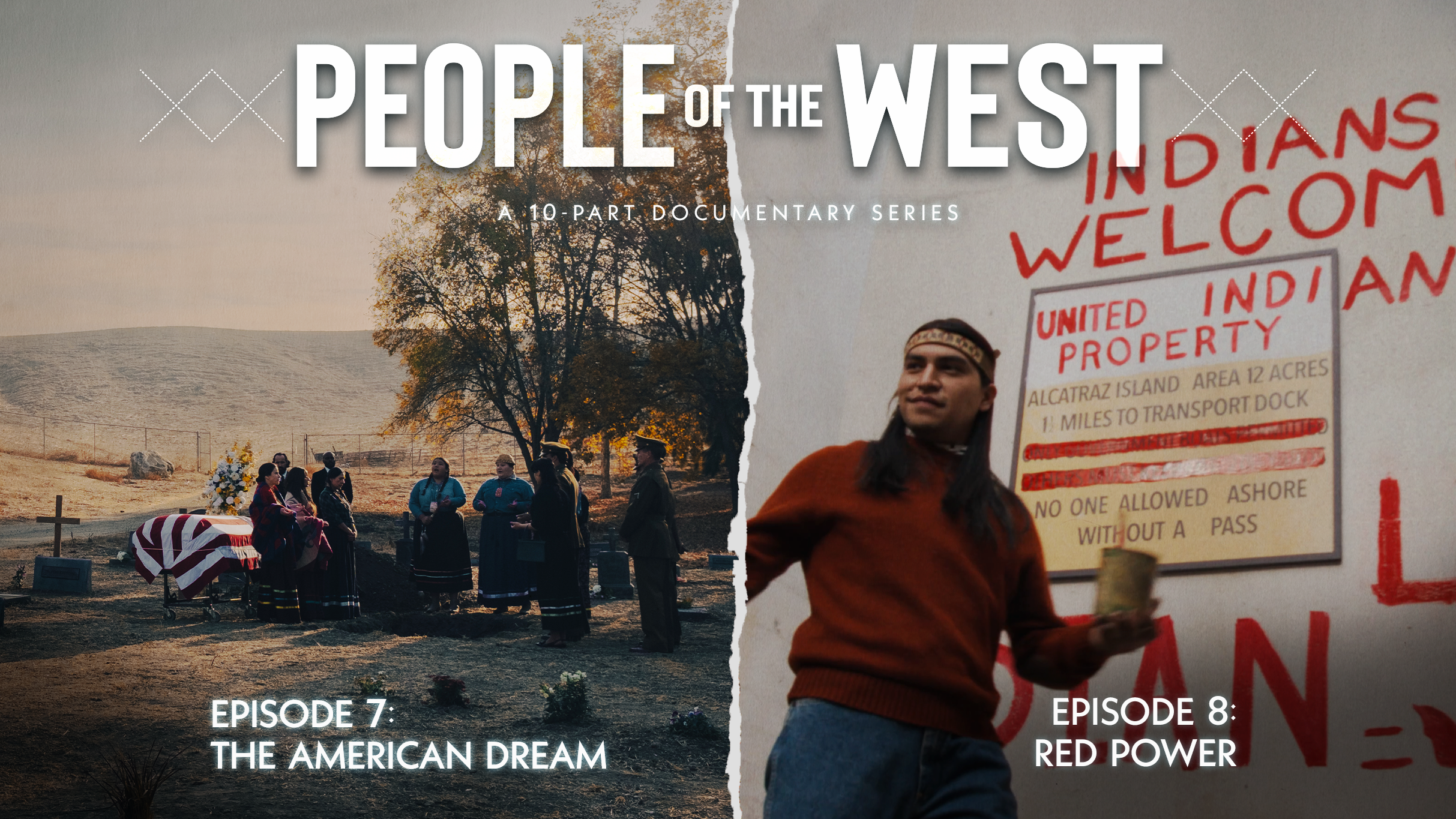 People of the West - EP 7: The American Dream & EP 8: Red Power
