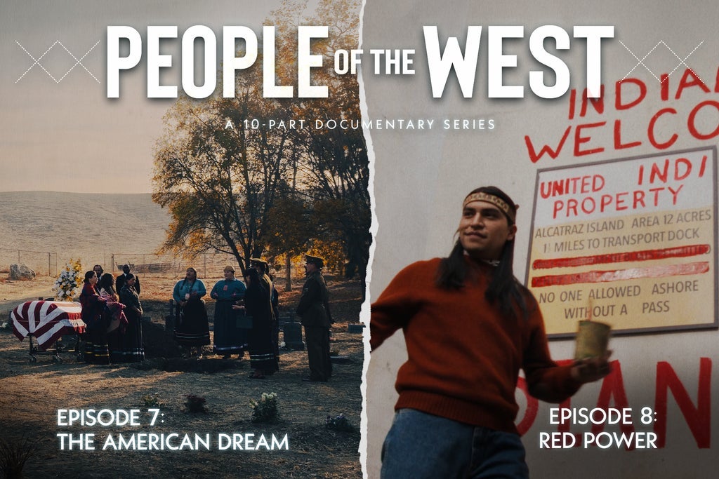 People of the West - EP 7: The American Dream & EP 8: Red Power