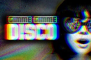 Gimme Gimme Disco (18+)