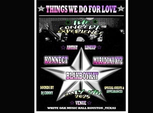Things we do for Love : The Concert experience (Blakboykay Live)