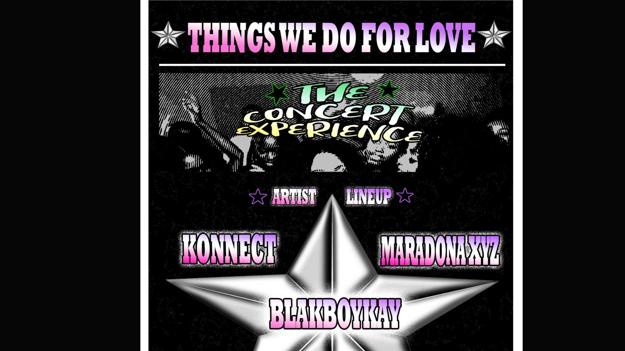 Things we do for Love : The Concert experience (Blakboykay Live) 