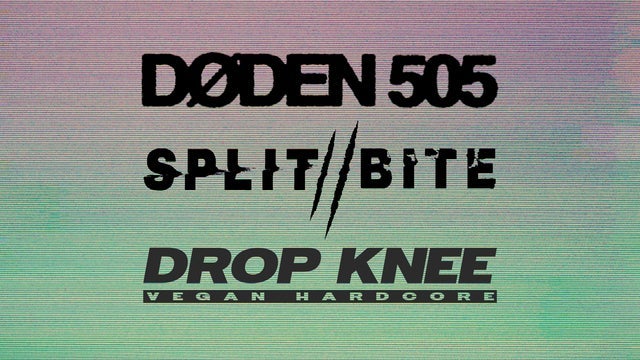 Døden 505 + Split Bite + Drop Knee