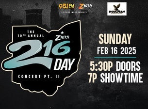 Z107.9 & 93.1 WZAK Presents 216 Day