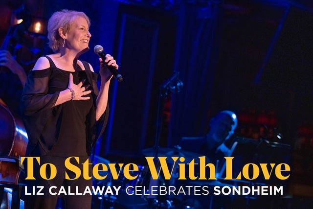 Presale codes for to steve with love: liz callaway celebrates sondheim: members use these when buying pre-sale tickets