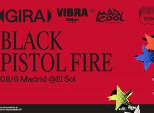 Black Pistol Fire | Gira Vibra Mahou By Mad Cool