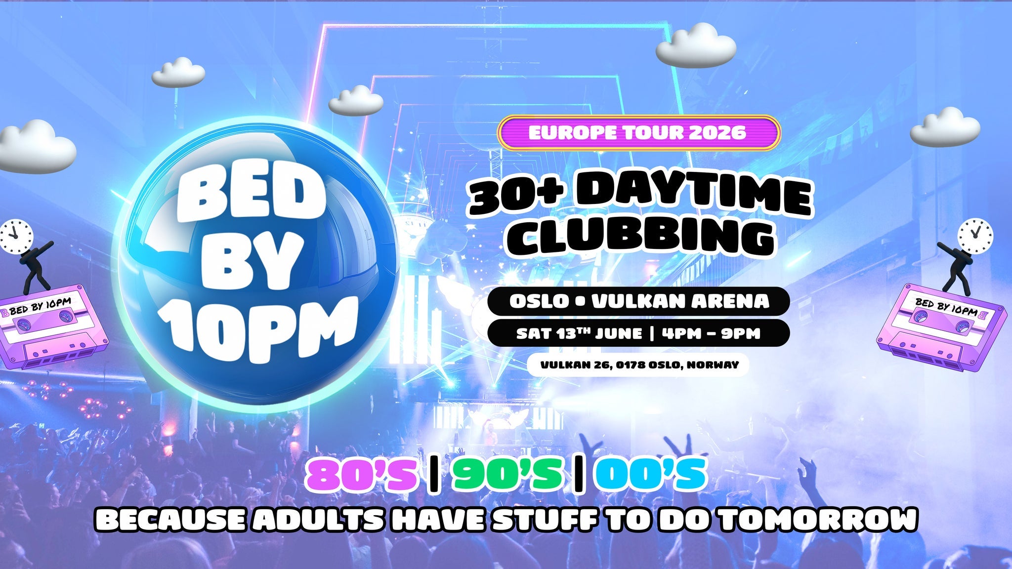 Bed By 10pm Is Coming To Oslo!