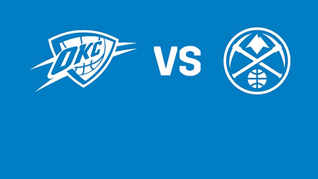 Oklahoma City Thunder vs. Denver Nuggets