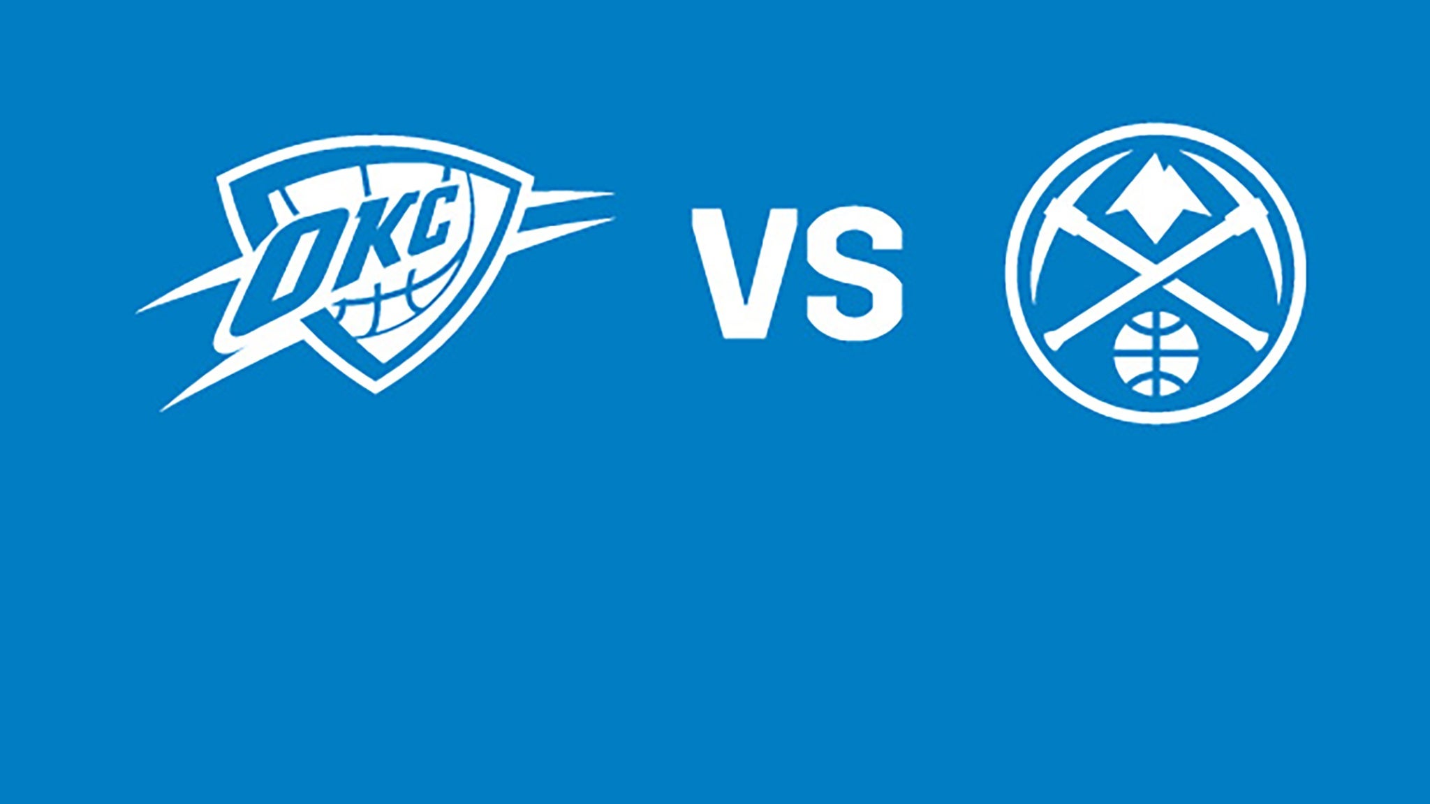 Oklahoma City Thunder vs. Denver Nuggets