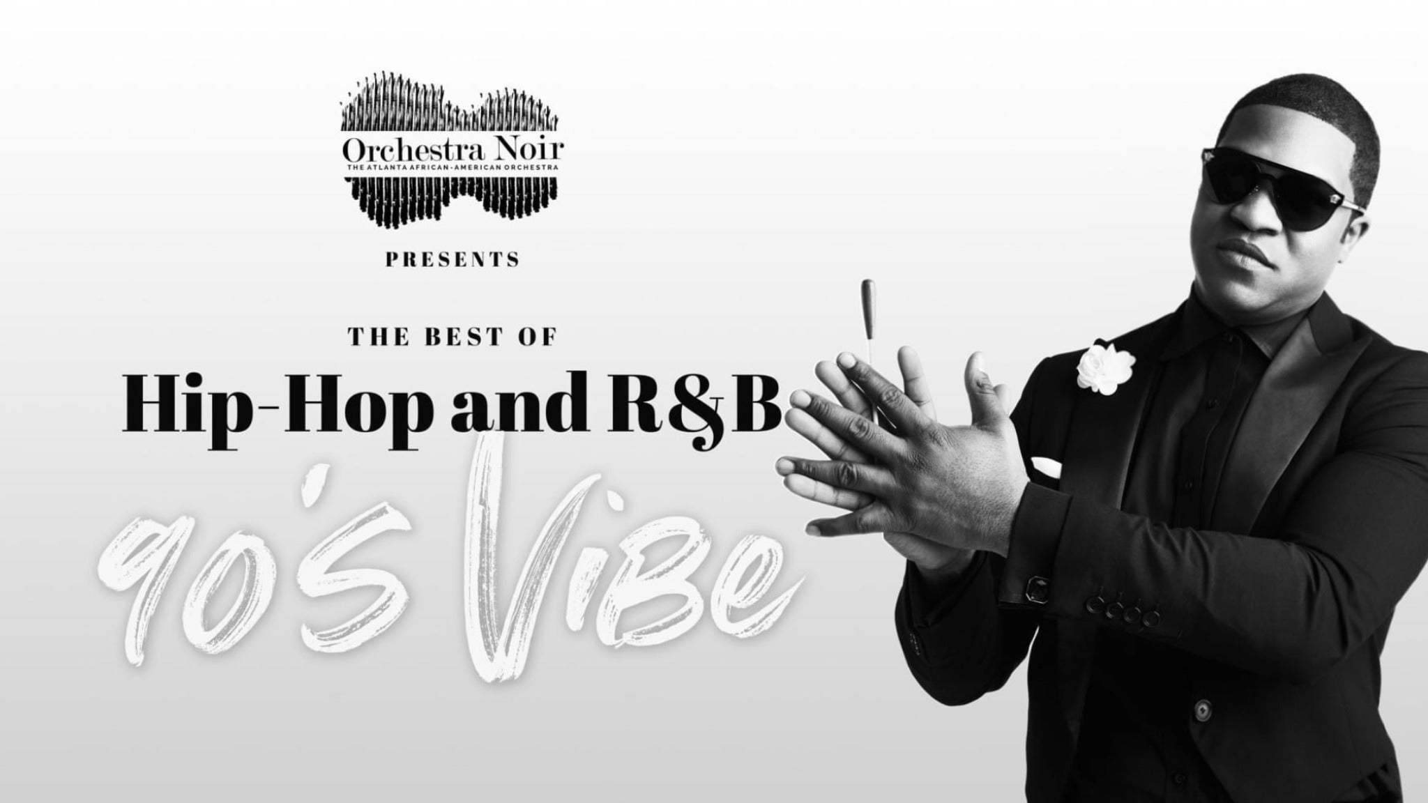 Orchestra Noir Presents: 90’s Vibe The Best of Hip-Hop and R&B:Atlanta