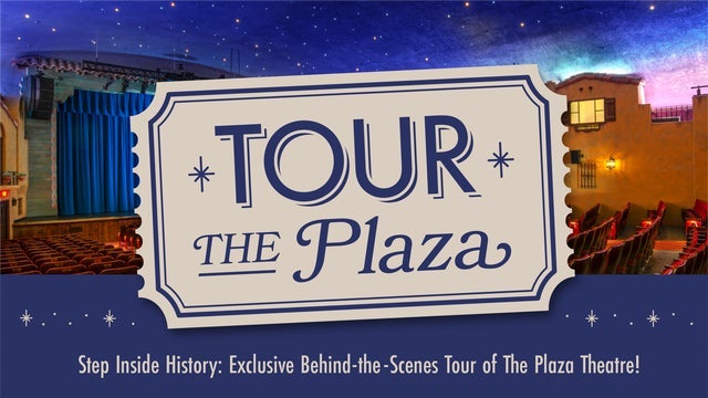 Step Inside History! Behind-the-Scenes Tour of the Plaza Theatre -10AM