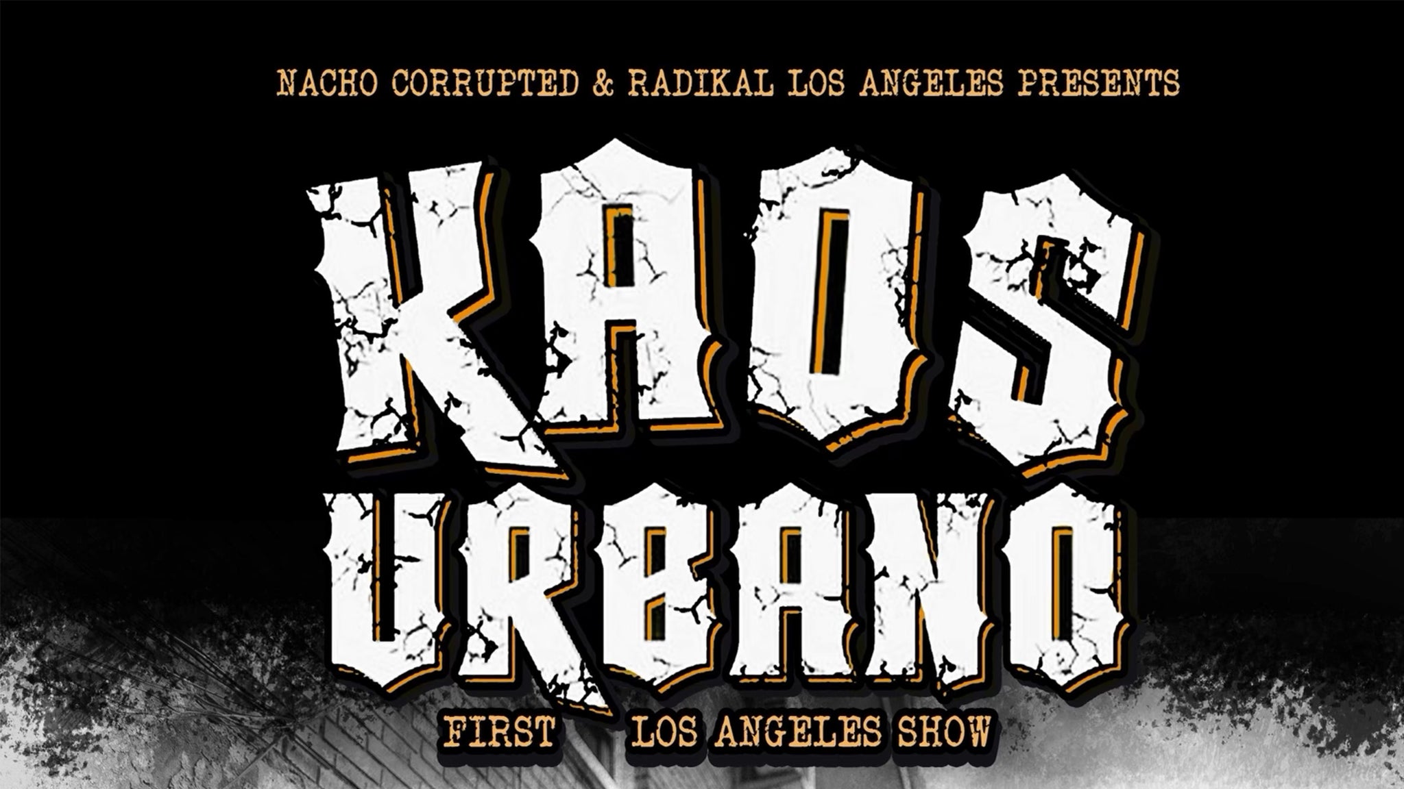 Nacho Corrupted & Radikal Los Angeles present Kaos Urbano