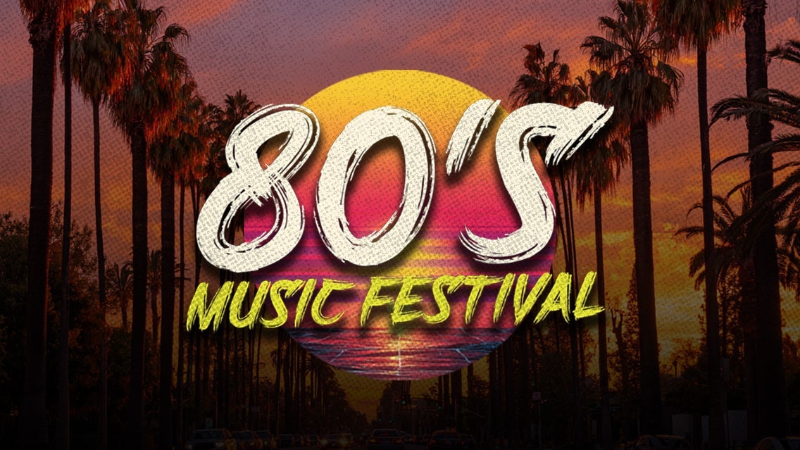 80s MUSIC FESTIVAL