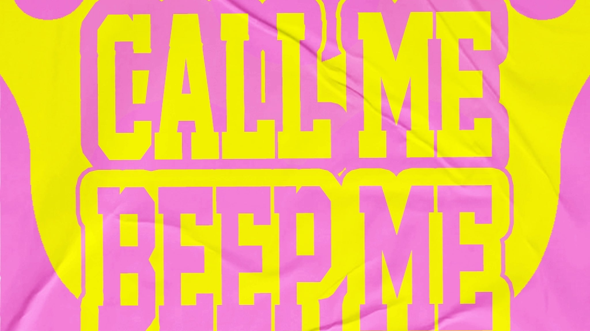 Main image for event titled CALL ME BEEP ME: House Music + Recession Pop Remixes (18+)