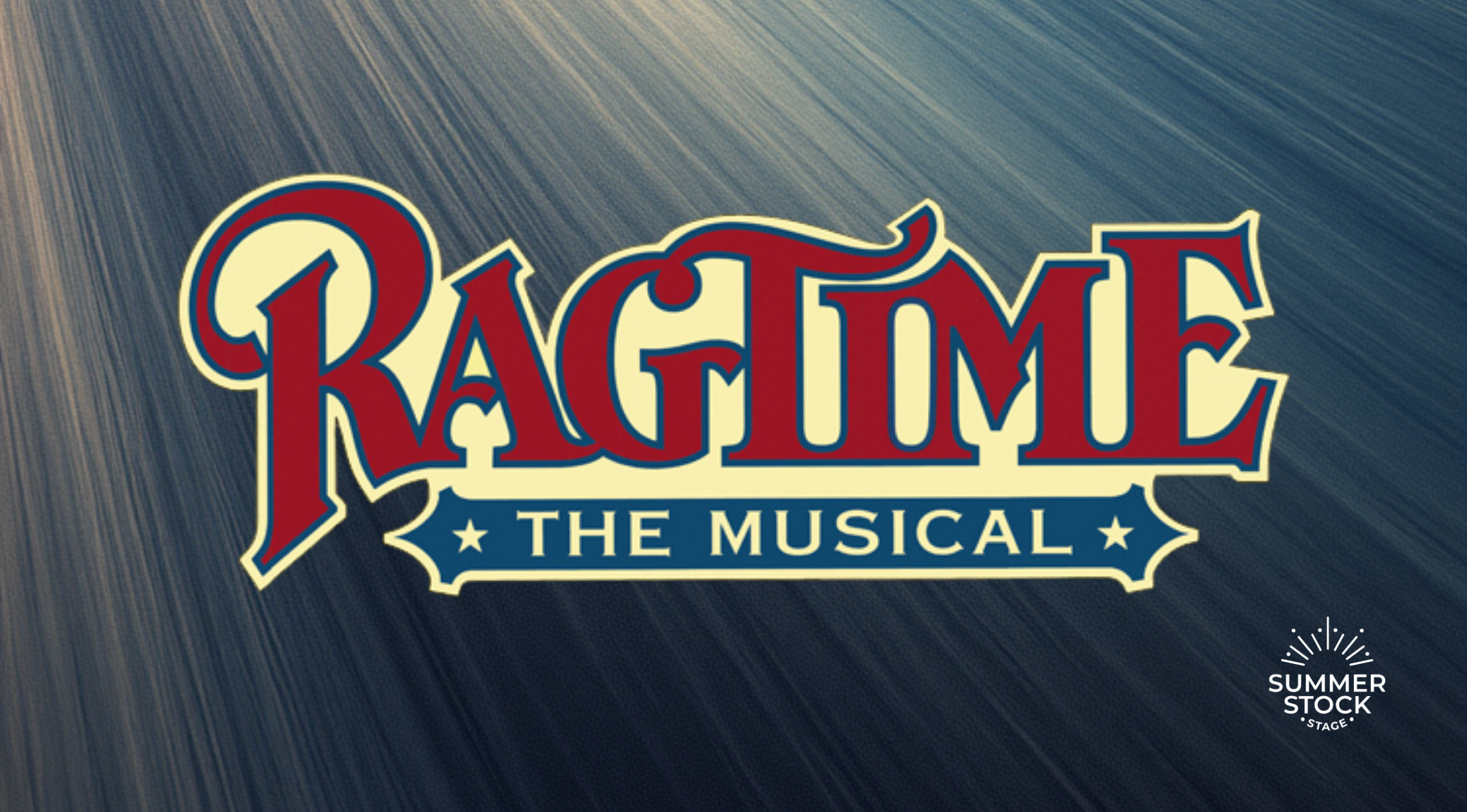 Summer Stock Stage: Ragtime at Howard L. Schrott Center for the Arts