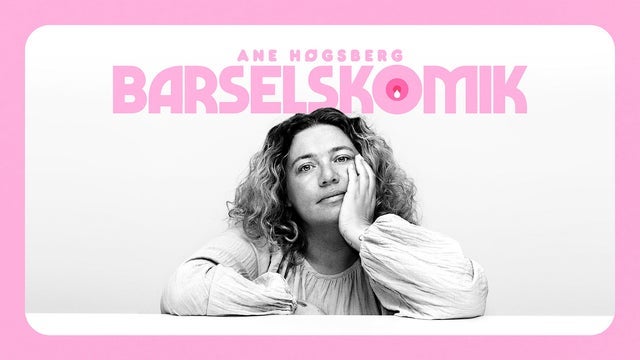 Barselskomik med Ane Høgsberg