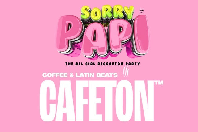 Official Sorry Papi x Cafetón: All Girl Coffee Party presale password (Via TMPresale.com)