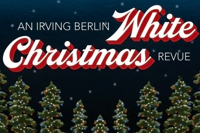 An Irving Berlin White Christmas Revue