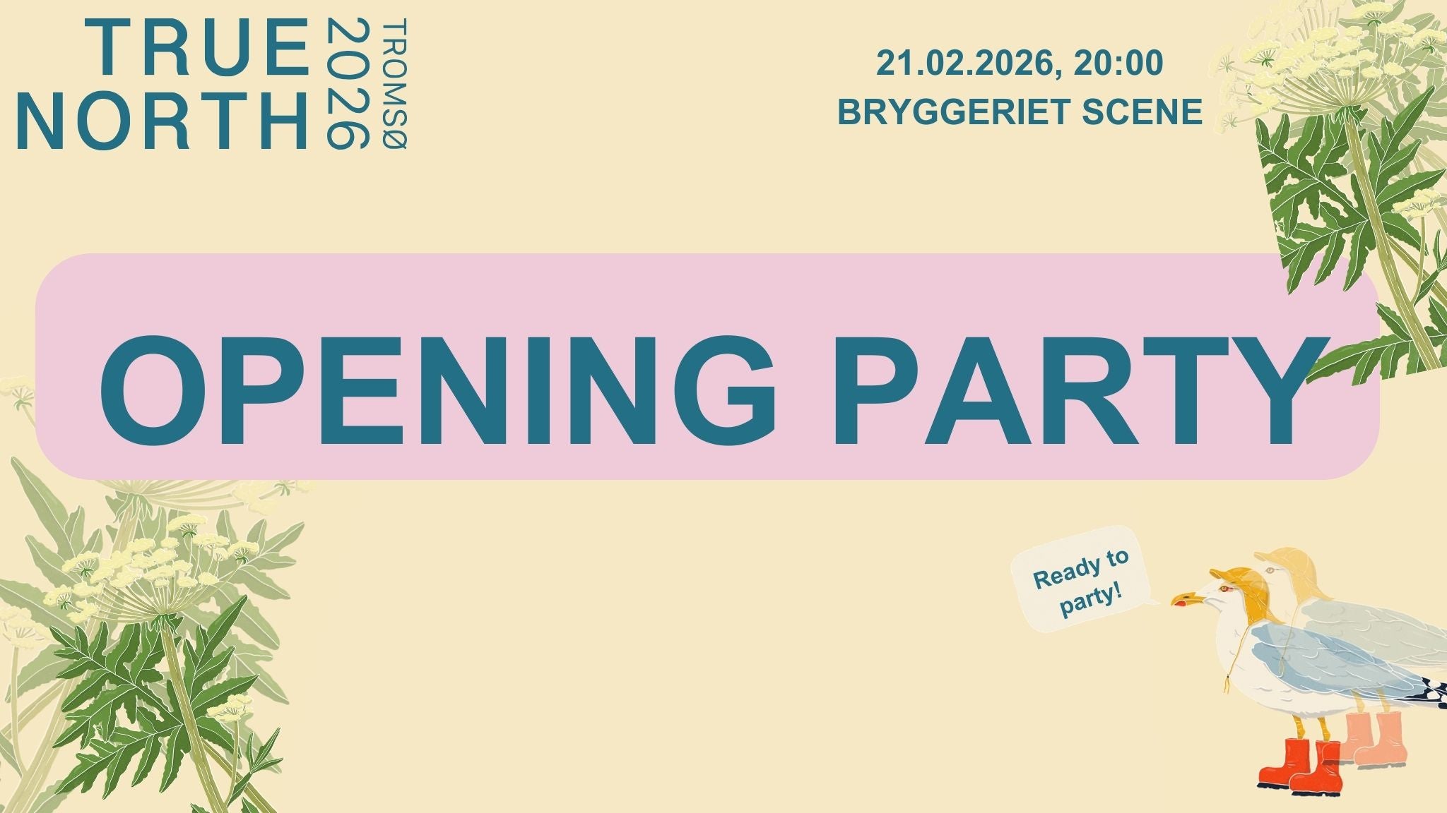 True North Opening Party – 2026-02-21