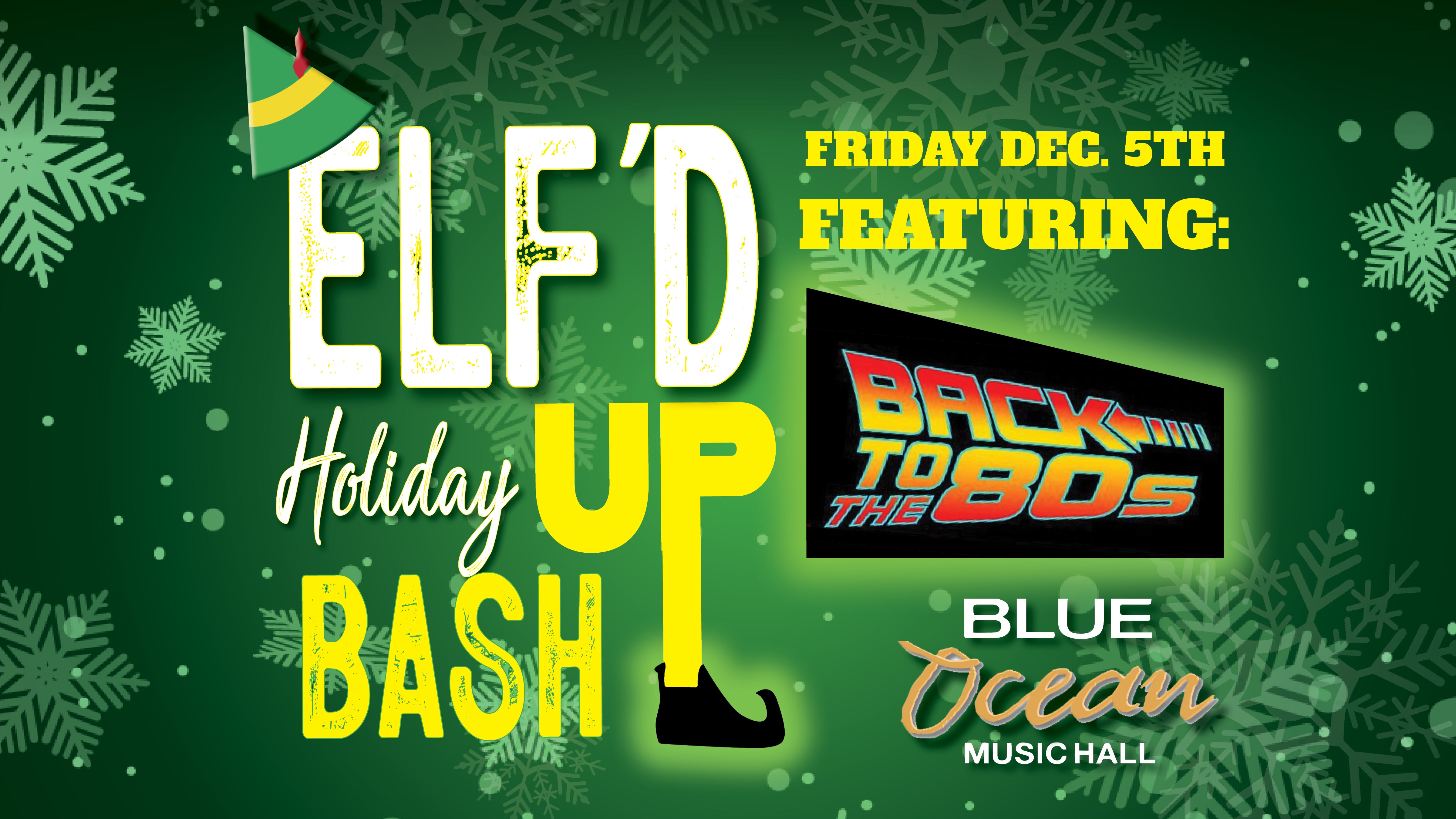 Elf'd Up Holiday Bash Ft. Back To The 80's
