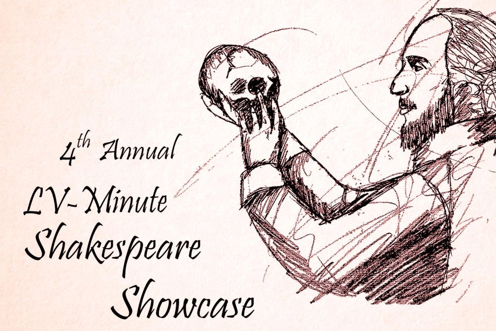 The Fourth Annual LV-Minute Shakespeare Showcase