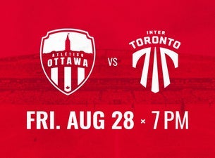 Atlético Ottawa vs Inter Toronto FC at TD Place (Ottawa)