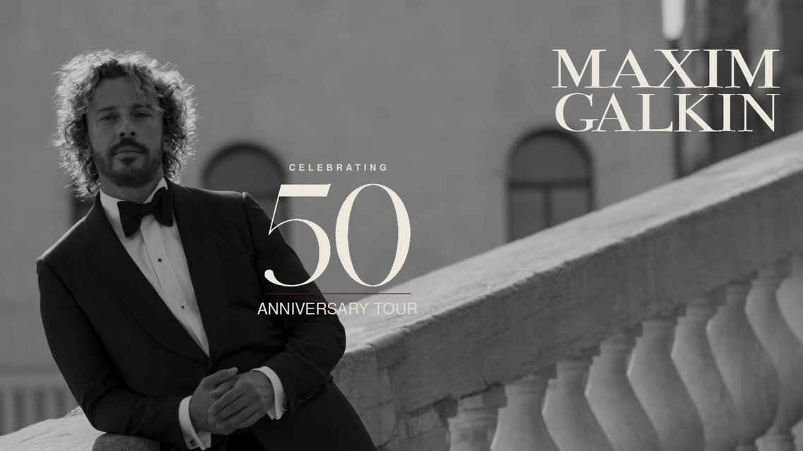 MAXIM GALKIN: CELEBRATING 50