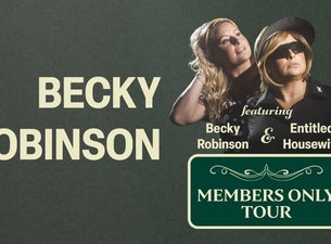 Becky Robinson: Members Only Tour