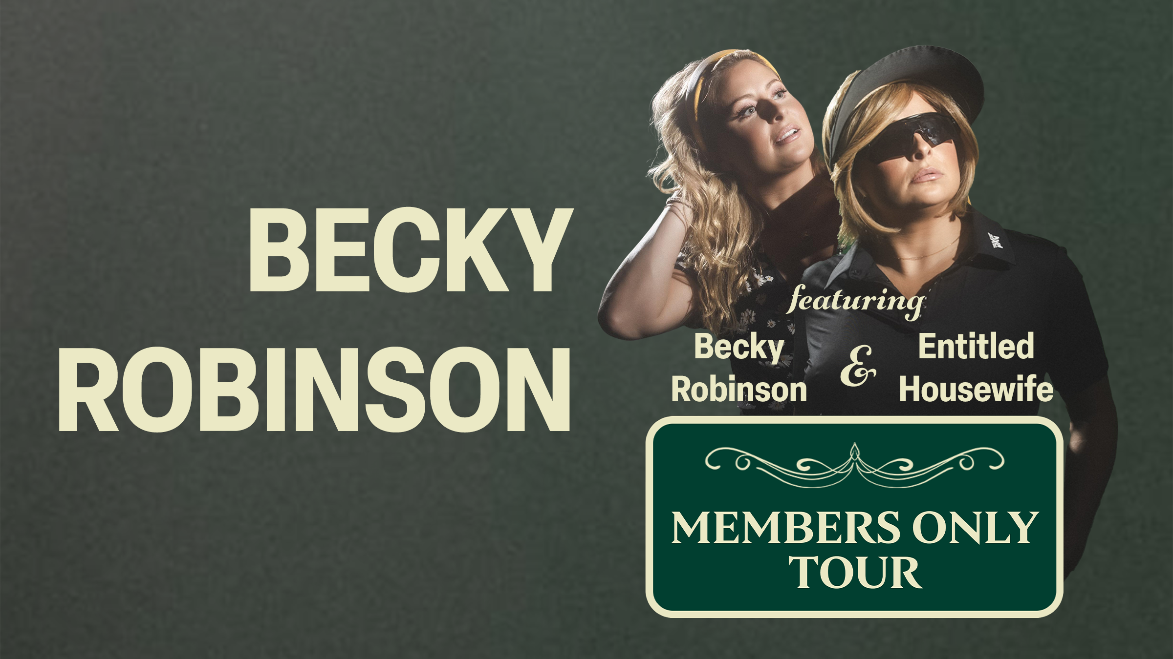 Becky Robinson: Members Only Tour