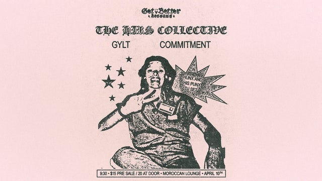 The HIRS Collective w/ Gylt, Commitment & DJ Hunx and His Punx