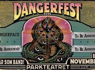 Bilde for arrangement DangerFest: DANGERFACE + FAENIHÆLVETTE