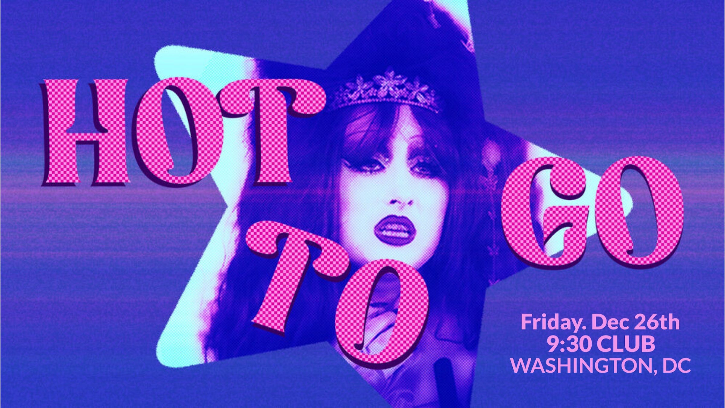 Hot to Go – Chappell Roan Dance Party at 9:30 CLUB – Washington, DC