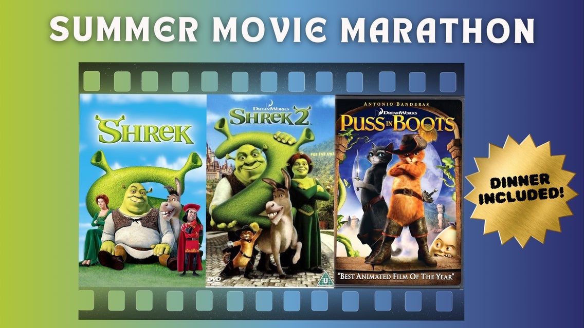 Summer Movie Marathon - Shrek, Shrek 2, Puss in Boots