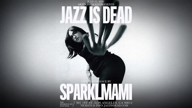 ARTDONTSLEEP Presents: Jazz Is Dead feat. Sparklmami