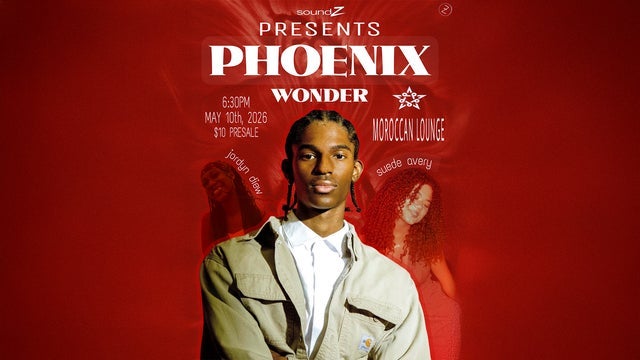 Phoenix Wonder w/ Jordyn Diew & Suede Avery