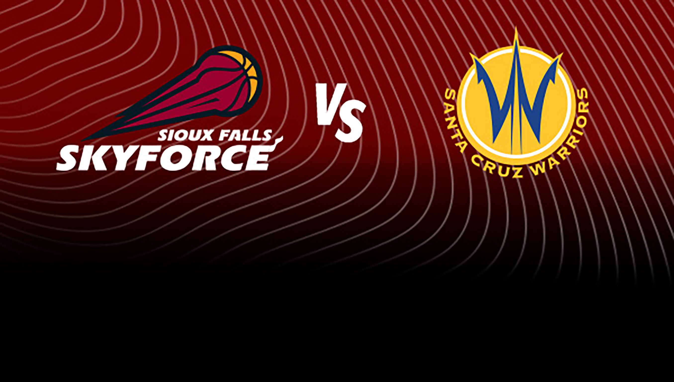 Sioux Falls Skyforce vs. Santa Cruz Warriors at Sanford Pentagon – Sioux Falls, SD