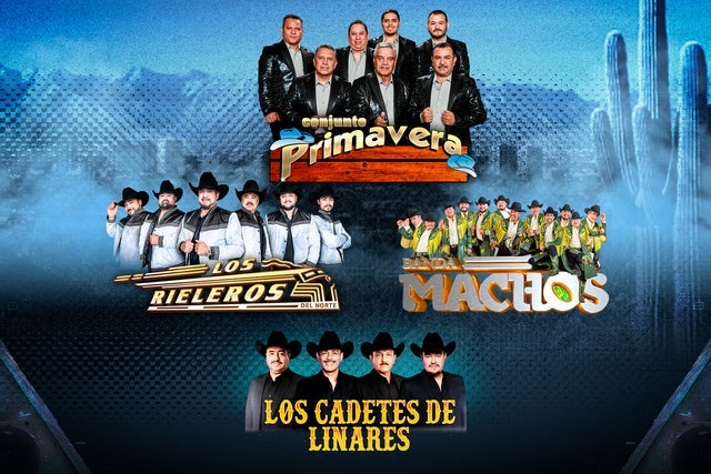 Ticket Reselling Conjunto Primavera, Los Reileros, Machos and Los Cadetes de Linares