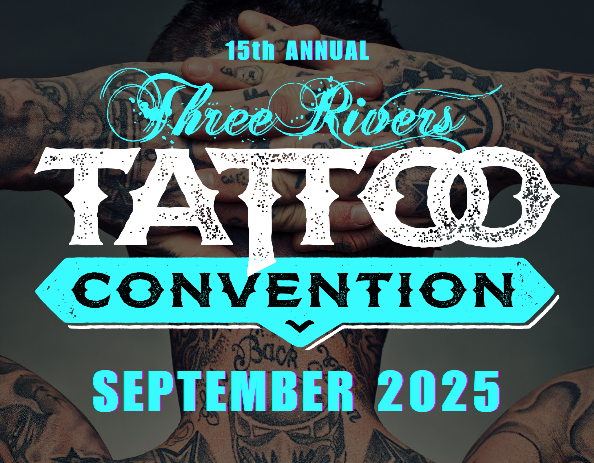 15th Annual Three Rivers Tattoo Convention