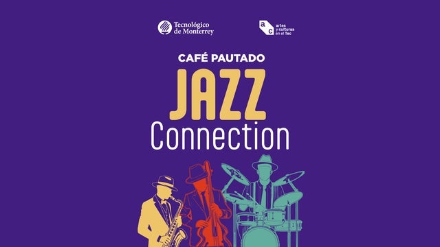 Café Pautado- JAZZ Connectión- SINFÓNICA TEC
