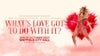 What's Love Got to do With it? - The Ultimate Tribute to Tina Turner