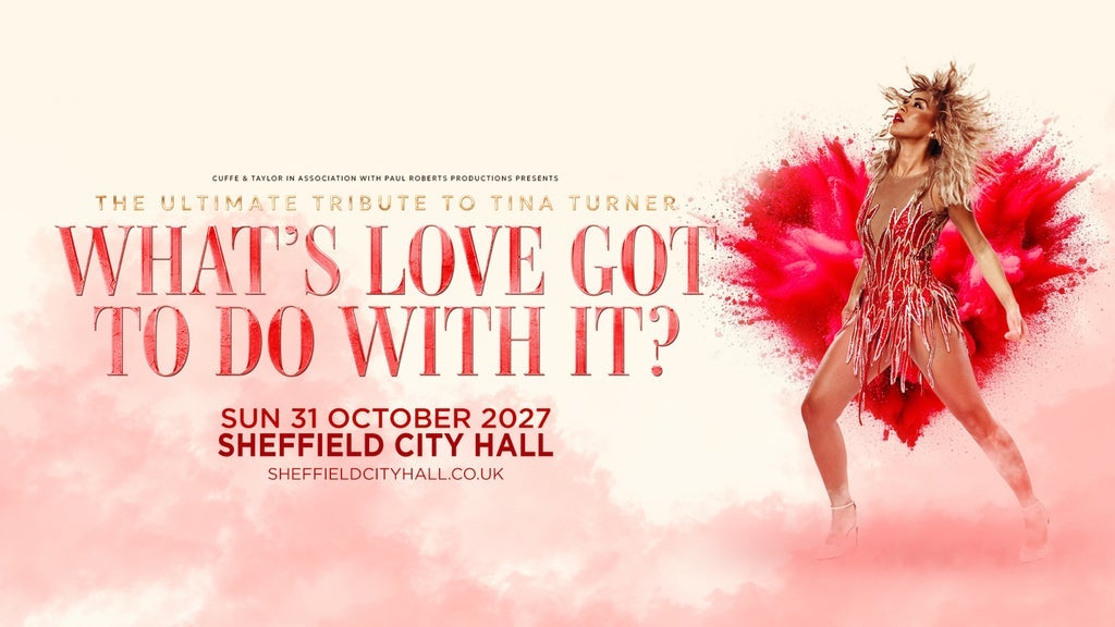 What's Love Got to do With it? - The Ultimate Tribute to Tina Turner