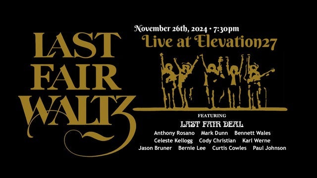 Last Fair Waltz ft Last Fair Deal, Anthony Rosano, Mark Dunn, and More