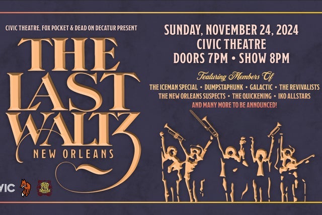 The Last Waltz New Orleans presales in New Orleans
