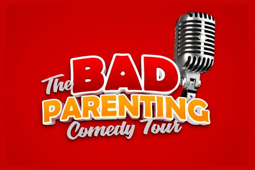 Bad Parenting Comedy Tour