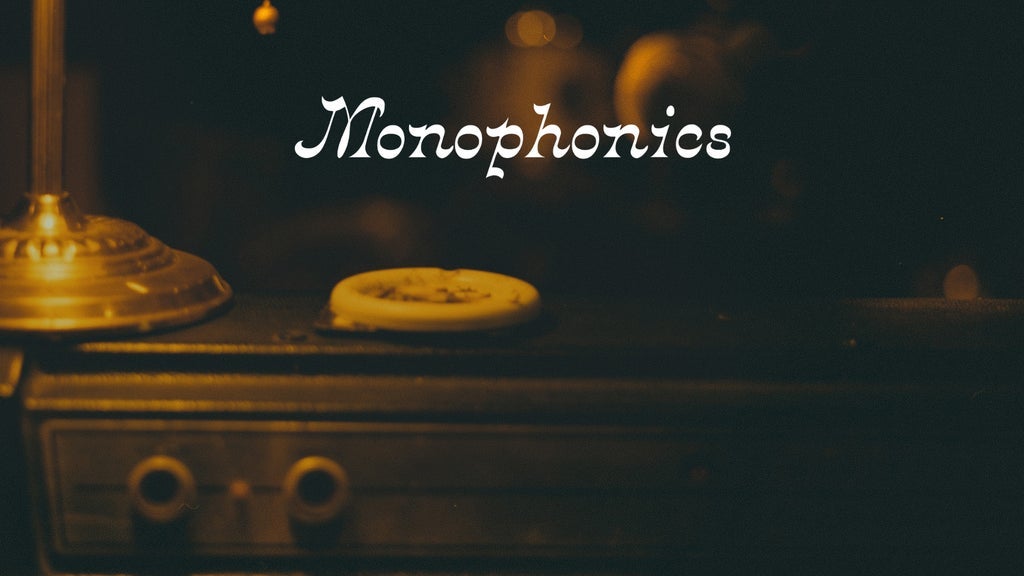 Monophonics