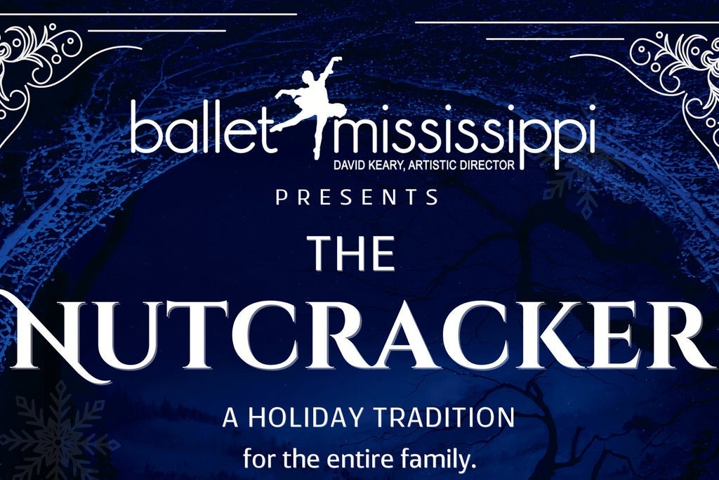 Ballet Mississippi Presents: The Nutcracker