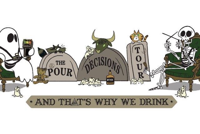 And That's Why We Drink: The Pour Decisions Tour